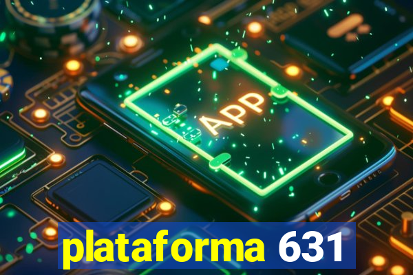 plataforma 631